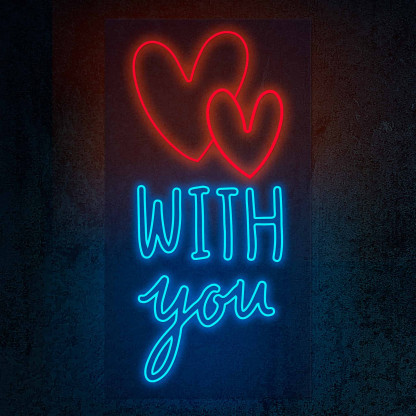 LED Neon Flex | \"With you\"